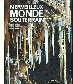 Bild des Verkufers fr MERVEILLEUX MONDE SOUTERRAIN zum Verkauf von Le-Livre