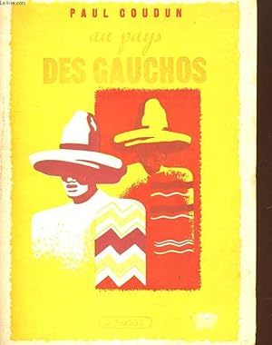 Seller image for AU PAYS DES GAUCHOS for sale by Le-Livre