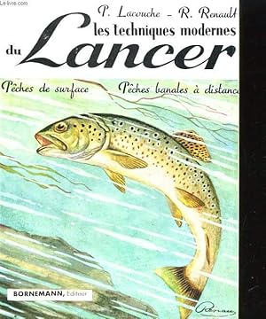 Seller image for LES TECHNIQUES MODERNES DU LANCER. PECHES DE SURFACE / PECHES BANALES A DISTANCE for sale by Le-Livre