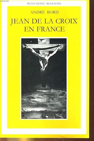 Bild des Verkufers fr JEAN DE LA CROIX EN FRANCE zum Verkauf von Le-Livre