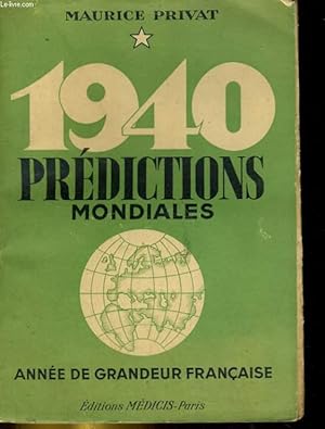 Seller image for 1940 PREDICTIONS MONDIALES. ANNEE DE GRANDEUR FRANCAISE for sale by Le-Livre