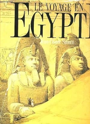 Bild des Verkufers fr LE VOYAGE EN EGYPTE. LES GRANDS VOYAGEURS AU XIXe SIECLE zum Verkauf von Le-Livre