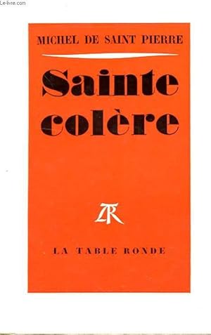 Immagine del venditore per SAINTE COLERE venduto da Le-Livre