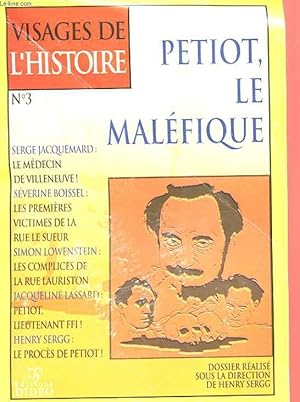 Bild des Verkufers fr VISAGES DE L'HISTOIRE N3 - PETIOT, LE MALEFIQUE zum Verkauf von Le-Livre