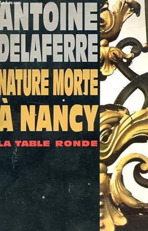 Imagen del vendedor de NATURE MORTE A NANCY a la venta por Le-Livre