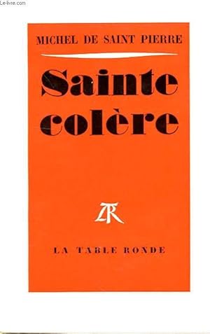 Immagine del venditore per SAINTE COLERE venduto da Le-Livre