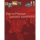 Seller image for Pierre Matisse, passeur passionn. Un marchand d'art et ses artistes. for sale by Librairie de l'Avenue - Henri  Veyrier