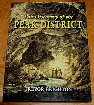 Imagen del vendedor de The Discovery of the Peak District a la venta por Fountain Books (Steve Moody)