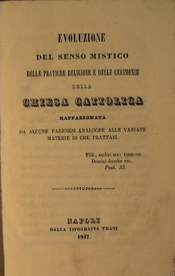 Evoluzione del Senso Mistico delle Pratiche Religiose e delle Cerimonie della Chiesa Cattolica ra...