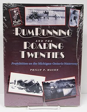 Rumrunning and the Roaring Twenties: Prohibition on the Michigan-Ontario Waterway