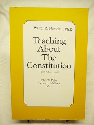 Seller image for Teaching About the Constitution (Bulletin (National Council for the Social Studies # 80) for sale by Prestonshire Books, IOBA