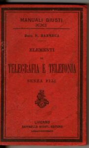 Seller image for ELEMENTI DI TELEGRAFIA E TELEFONIA SENZA FILI for sale by AL VECCHIO LIBRO