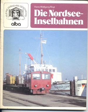 Bild des Verkufers fr Die Nordsee-Inselbahnen zum Verkauf von Bay Books