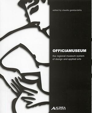 Seller image for Officiamuseum. The regional museum system of design and applied arts. [With CD-ROM] for sale by Libro Co. Italia Srl
