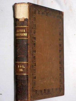 Bild des Verkufers fr T. Livii Patavini Historiarum Libri Qui Supersunt Cum Deperditorum Fragmentis Et Epitomis Omnium Ex Recensione Arnoldi Drakenborchii Cum Notis Integris J. B. L. Crevierii Et Indice Rerum Locupletissimo Volume III of 4. zum Verkauf von Tony Hutchinson