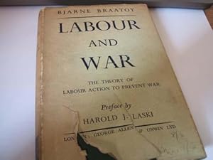 Labour and War : the theory of labour action to prevent War