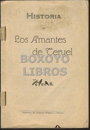 Image du vendeur pour Historia de los amantes de Teruel. Verdica narracin de D / en su historia publicada en 1865 mis en vente par Boxoyo Libros S.L.