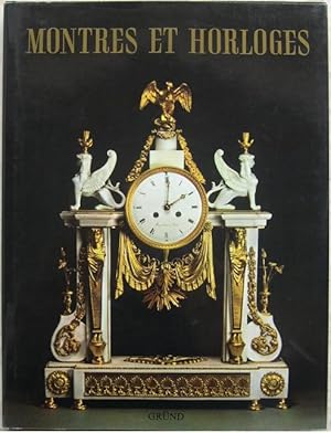 Image du vendeur pour Montres et horloges. mis en vente par Librairie les mains dans les poches