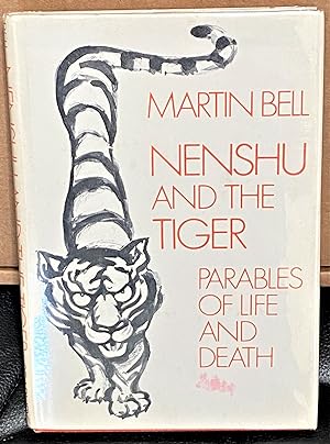 Immagine del venditore per Nenshu and the Tiger: Parables of Life and Death venduto da My Book Heaven