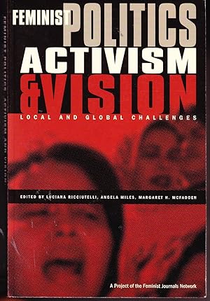Feminist Politics, Activism and Vision: Local and Global Challanges