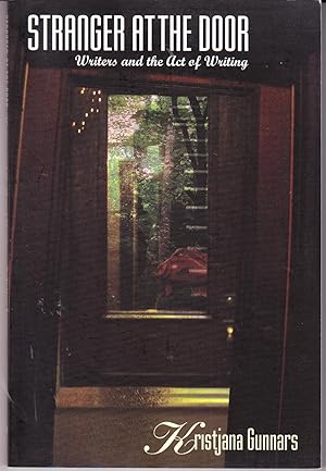 Seller image for Stranger at the Door: Writers and the Act of Writing for sale by John Thompson