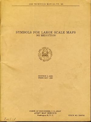 Symbols for large scale maps, no reduction. Edition 2 AMS Technical Manual No. 23A.