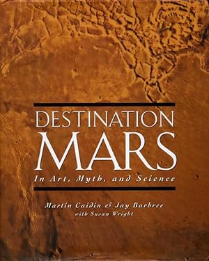 Image du vendeur pour Destination Mars : In Art, Myth and Science mis en vente par Godley Books