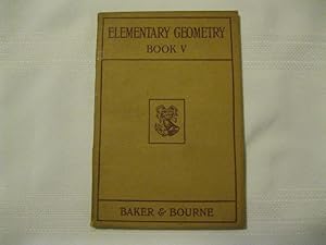 Image du vendeur pour Elementary Geometry Book V mis en vente par ABC:  Antiques, Books & Collectibles