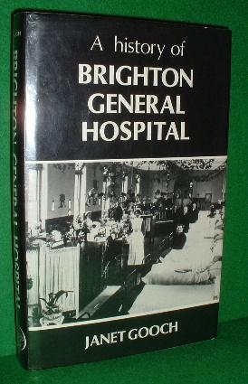 A HISTORY of BRIGHTON GENERAL HOSPITAL [ Sussex ]