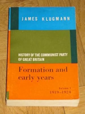 History of the Communist Party of Great Britain - Volume One: Formation and Early Years, 1919-1924