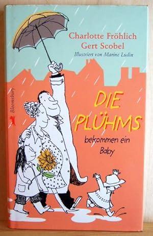 Die Plühms bekommen ein Baby. und Gert Scobel. Ill. von Marine Ludin