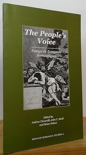 Imagen del vendedor de The People's Voice: Essays on European Romanticism (Monash Romance Studies 4) a la venta por Stephen Peterson, Bookseller