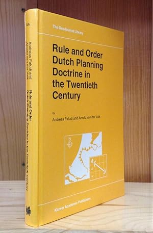 Rule and Order: Dutch Planning Doctrine in the Twentieth Century