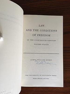 Seller image for Law and the Conditions of Freedom in the Nineteenth Century United States (Signed Copy) for sale by M.S.  Books