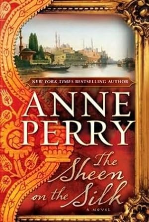 Seller image for Perry, Anne | Sheen on the Silk, The | Signed First Edition Copy for sale by VJ Books