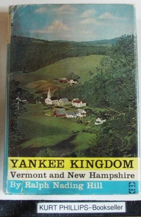 Imagen del vendedor de Yankee Kingdom- Vermont and New Hampshire. a la venta por Kurtis A Phillips Bookseller