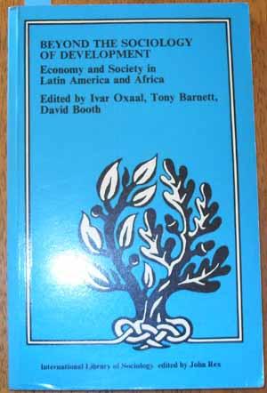 Beyond the Sociology of Development: Economy and Society in Latin America and Africa