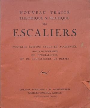 Nouveau Traité théorique & pratique des ESCALIERS