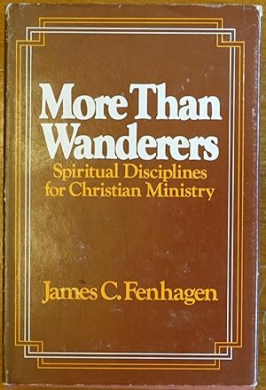 Immagine del venditore per More Than Wanderers: Spiritual Disciplines for Christian Ministry venduto da Faith In Print