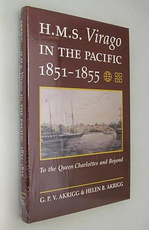 Immagine del venditore per H.M.S. Virago in the Pacific 1851-1855 - To the Queen Charlottes and Beyond venduto da Renaissance Books