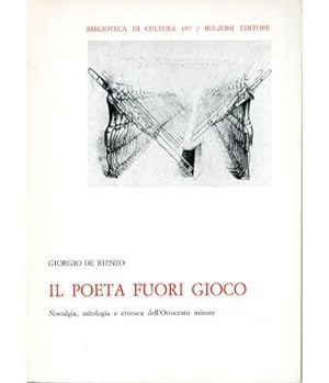 Seller image for Il poeta fuori gioco. Nostalgia, mitologia e cronaca dell'Ottocento minore for sale by LIBET - Libreria del Riacquisto