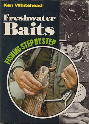 Bild des Verkufers fr FISHING STEP BY STEP: FRESHWATER BAITS. With Ken Whitehead. zum Verkauf von Coch-y-Bonddu Books Ltd