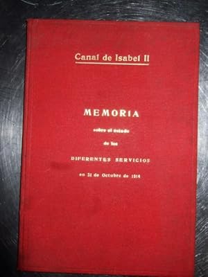 Imagen del vendedor de CANAL DE ISABEL II. Memoria Sobre El Estado De Los Diferentes Servicios En 31 De Octubre De 1914 a la venta por Reus, Paris, Londres