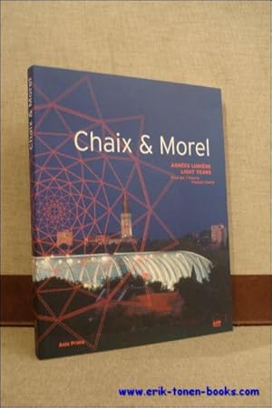 Seller image for CHAIX ET MOREL. ANNEES LUMIERE, for sale by BOOKSELLER  -  ERIK TONEN  BOOKS