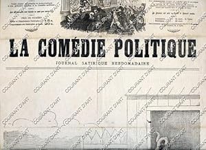 LA COMEDIE POLITIQUE. JOURNAL SATIRIQUE HEBDOMADAIRE ILLUSTRE. QUATRIEME ANNEE. N°118. DIMANCHE 2...