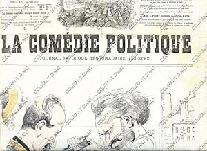 LA COMEDIE POLITIQUE. JOURNAL SATIRIQUE HEBDOMADAIRE ILLUSTRE. CINQUIEME ANNEE. N°205. DIMANCHE 1...