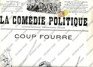 LA COMEDIE POLITIQUE. JOURNAL SATIRIQUE HEBDOMADAIRE ILLUSTRE. SIXIEME ANNEE. N°252. DIMANCHE 14 ...