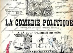 LA COMEDIE POLITIQUE. JOURNAL SATIRIQUE HEBDOMADAIRE ILLUSTRE. CINQUIEME ANNEE. N°21. DIMANCHE 24...