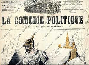 LA COMEDIE POLITIQUE. JOURNAL SATIRIQUE HEBDOMADAIRE ILLUSTRE. QUATRIEME ANNEE. N°131. DIMANCHE 1...