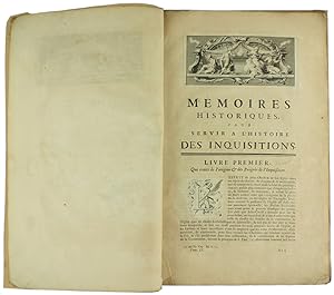 MEMOIRES HISTORIQUES, POUR SERVIR A L'HISTOIRE DES INQUISITIONS.: